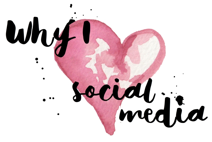 Why-I-love-social-media